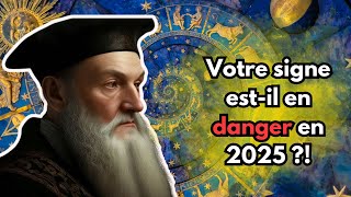 Attention  Ces 5 signes astrologiques sont menacés en 2025 selon Nostradamus [upl. by Vitale443]