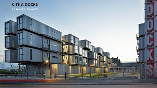 Shipping Container Housing  Cité A Docks Le Havre France [upl. by Rossner]