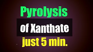 Pyrolysis of xanthate [upl. by Adamina596]