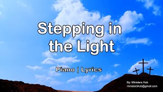 Stepping In the Light  Hymn  Piano Lyrics Accompaniment [upl. by Mukerji]