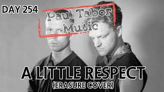 Day 254  A Little Respect Erasure Cover [upl. by Ariek455]