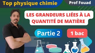 les grandeurs liées à la quantité de matière 1 bac partie 2 [upl. by Oilime443]