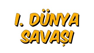 1 DÜNYA SAVAŞI [upl. by Pedro407]