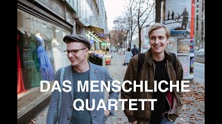 Das menschliche Quartett  Moritz Neumeier amp Till Reiners [upl. by Frolick806]