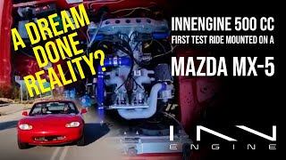 INNengine 500cc first test ride mounted on a Mazda MX5 [upl. by Areikahs943]