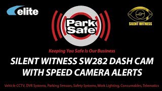 Parksafe Automotive Limited Silent Witness SW282 dash camera with Speed Camera Alerts [upl. by Weingarten169]