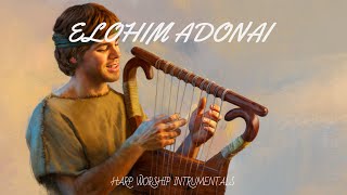 ELOHIM ADONAI  PROPHETIC HARP WARFARE INSTRUMENTAL  WORSHIP MEDITATION MUSIC  INTENSE WORSHIP [upl. by Yemac281]