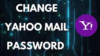 How to Change Yahoo Mail Password [upl. by Ahsaetan]