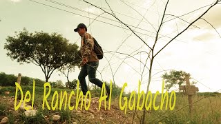 Los Del Arte Grupo CaporalDel Rancho Al Gabacho VIDEO ESTRENOLa historia de un Inmigrante [upl. by Sama]