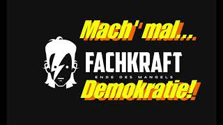 FachKraft  quotMach mal Demokratiequot [upl. by Skyla]