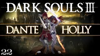 THE MONSTROSITY ► DARK SOULS 3 COOP Part 22 [upl. by Nelon]