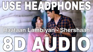 Raataan Lambiyan 8D Audio  Shershaah  Jubin Nautiyal amp Asees Kaur  Sidharth M Kiara Advani [upl. by Iborian165]