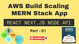 AWS Build Scaling MERN Stack App  React Next js Node API  Part 01 aws mern reactjs nextjs [upl. by Holt631]