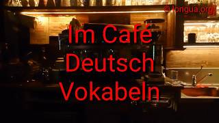 Deutsch lernen  Learn German Im Café  longuaorg Vokabeln [upl. by Letram]