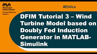 DFIM Tutorial 3 – Wind Turbine Model based on Doubly Fed Induction Generator in MATLABSimulink [upl. by Nallad]