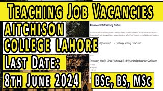 Teaching Jobs in Aitcheson college Lahore jobs 2024 l job jobsearch [upl. by Iblok597]