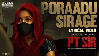 Poraadu Sirage  Lyric Video  PT Sir  Hiphop Tamizha  Kashmira  Karthik Venugopalan  Vels [upl. by Phaedra983]