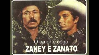 Zaney e Zanato  O amor é cego [upl. by Neelloc]