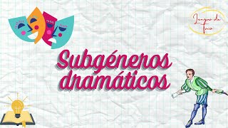 Subgéneros dramáticos y sus características [upl. by Artiek]