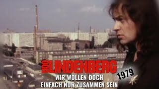 Udo Lindenberg  Wir wollen doch einfach nur zusammen sein Mädchen aus Ost Berlin 1979 [upl. by Avevoneg]