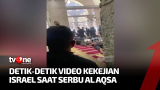 Video Aksi Biadab Pasukan Israel Serang Masjid Al Aqsa Bikin Geram  Kabar Petang tvOne [upl. by Aurelie]