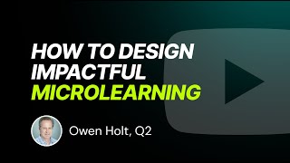 How to design impactful microlearning Strategies and examples [upl. by Elmo]