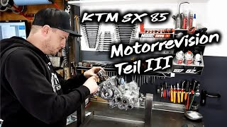 HOWTO  KTM SX 85  Motorrevision Teil 3  Finaler Zusammenbau [upl. by Elfont]