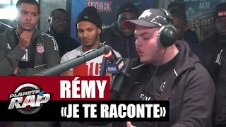 Rémy quotJe te racontequot PlanèteRap [upl. by Iroc]