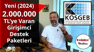 2000000 TLye varan KOSGEB girişimci destek paketleri 2024 [upl. by Llevert504]