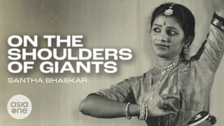 Santha Bhaskar The dancer who dreamed of space  On The Shoulders Of Giants [upl. by Duer]