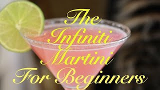 105 HOW TO MAKE THE INFINITI MARTINI FOR BEGINNERS [upl. by Schaefer]