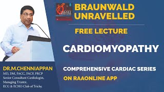 Braunwald Unravelled  Cardiomyopathy  Braunwald Unravelled By DrChenniappan  Raaonline [upl. by Sumner770]