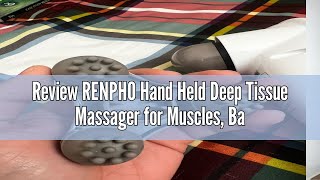 Review RENPHO Hand Held Deep Tissue Massager for Muscles Back Foot Neck Shoulder Leg Calf Pain [upl. by Suirtemed]