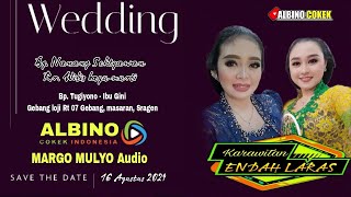 LIVE Karawitan ENDAH LARAS  MARGO MULYO SOUND  ALBINO C1 [upl. by Nomed565]