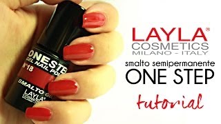 TUTORIAL SMALTO SEMIPERMANENTE ONE STEP LAYLA [upl. by Even]