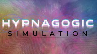 HYPNAGOGIC SIMULATION  Hypnagogic Imagery Simulation  Induction Music  Liminal Dreams Hypnagogia [upl. by Noyr]