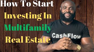 How To Start Investing In Multifamily Real Estate As a Beginner [upl. by Dlonyar]