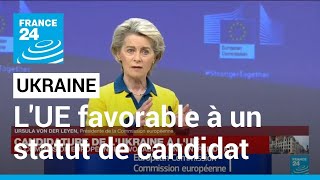 Ukraine  la Commission européenne favorable à un quotstatut de candidatquot à lUE • FRANCE 24 [upl. by Mharg]