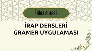 Arapça irap dersleri İHLAS SURESİNİN İRABI [upl. by Paver802]