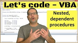 Lets Code  VBA  Nested Dependent Procedures [upl. by Nylyak]