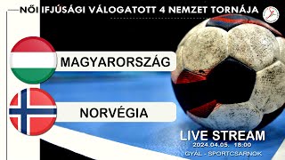 Négy Nemzet Tornája  Magyarország  Norvégia női ifjúsági 20240405 1800 [upl. by Eissen312]