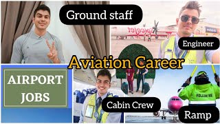 Airport Jobs  Career in Aviation  How to get a job at Airport  All Aviation jobs [upl. by Anotal994]