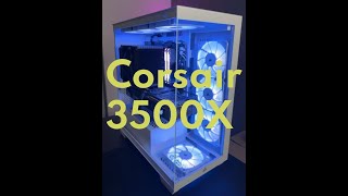 Corsair 3500X Case and RS120 ARGB Fans Overview [upl. by Guerra]