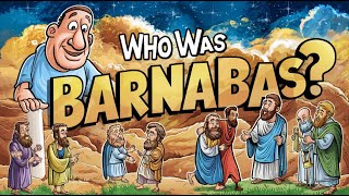 Who Was Barnabas In The Bible [upl. by Napoleon]