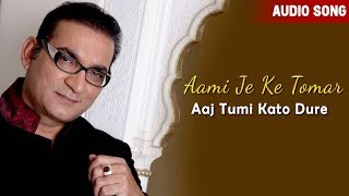 Aami Je Ke Tomar  Abhijit  Aaj Tumi Kato Dure  Bengali Latest Songs  Atlantis Music [upl. by Aissatsan]