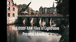 Fujifilm X100F Raw´s in Lightroom vom Fotowalk Lüneburg [upl. by Ailliw979]