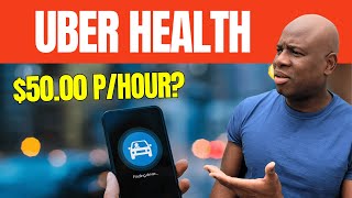 Uber Health  Transporting NonEmergency Patients  5000 Per hour [upl. by Atinob308]