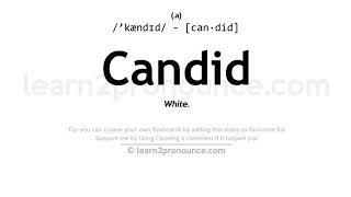 Pronunciation of Candid  Definition of Candid [upl. by Gerhard]