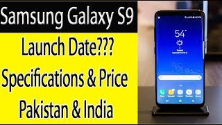 Samsung Galaxy S9 Leaks  Rumours  Release Date Specs Price amp Review  UrduHindi [upl. by Dalury]