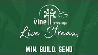 The Vine Calvary Chapel Live Stream [upl. by Llerdnam766]